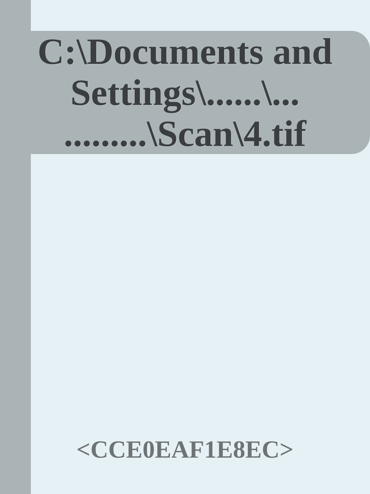 C:\Documents and Settings\......\... .........\Scan\4.tif